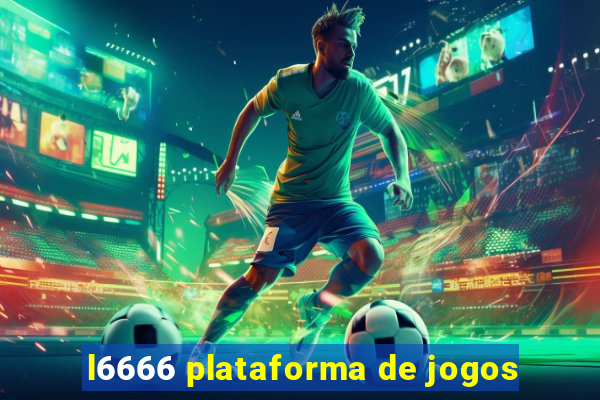 l6666 plataforma de jogos